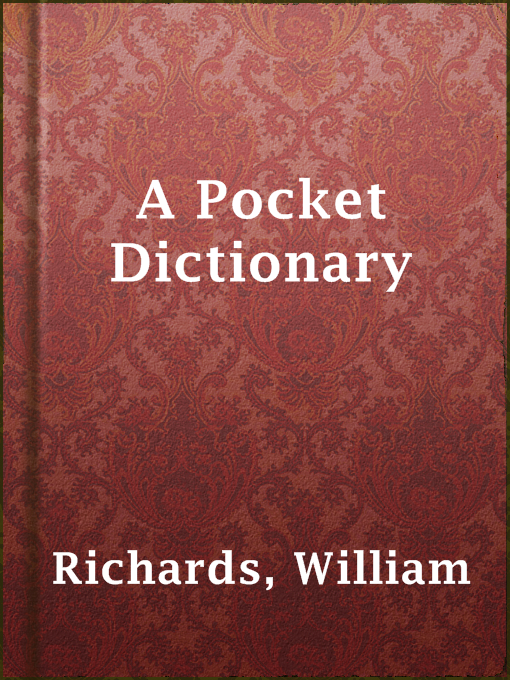 Title details for A Pocket Dictionary by William Richards - Available